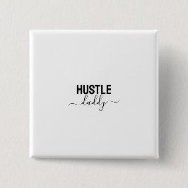 Hustle Daddy Button