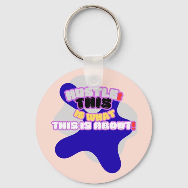 Hustle: darum geht es hier! schlüsselanhänger (Vorderseite)
