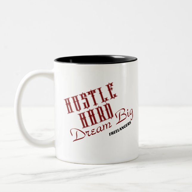 Hustle Dur Dream Big Freelancer / Café Mug (Gauche)