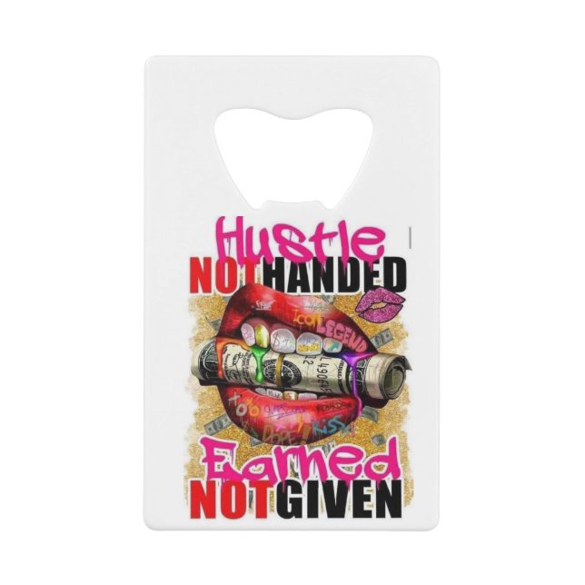 Hustle Earned Geldbeutel Flaschenöffner (Vorderseite)