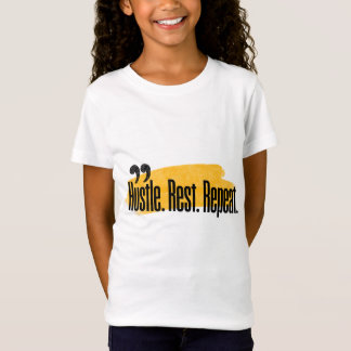 Hustle. Erholung. Wieder von vorne. T-Shirt