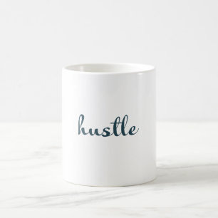 Hustle - Fokussiert Bleibe, Bleibe Kaffeetasse