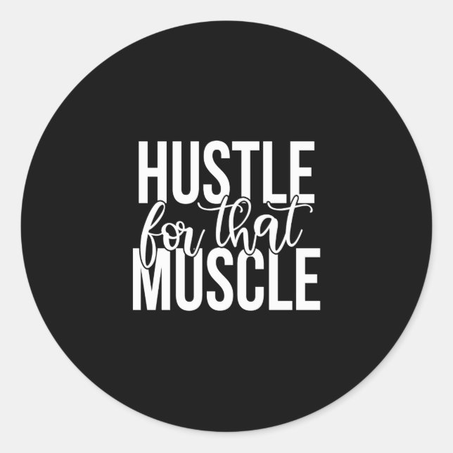 hustle for that muscle runder aufkleber (Vorderseite)