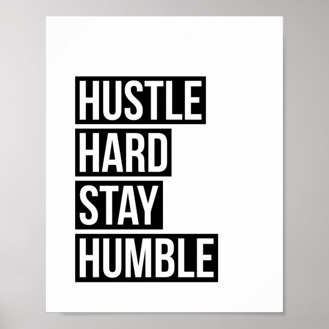 Hustle Hard Stay Humble Poster Print (Devant)