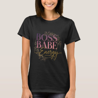 Hustle + Herz - Boss Babe Energy T - Shirt