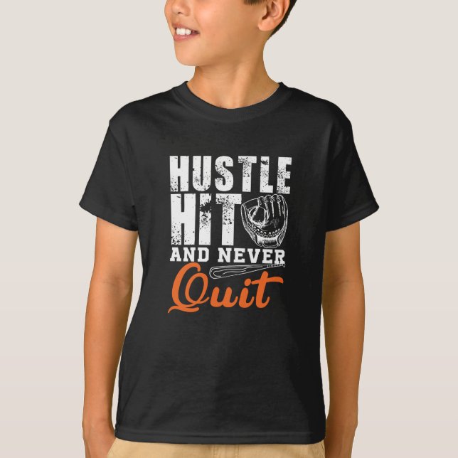 Hustle Hit und nie aufhören T-Shirt (Vorderseite)