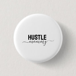 Hustle Mama Button