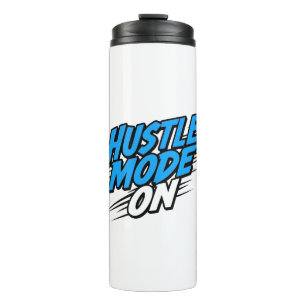 "Hustle-Modus aktiviert" Motivationszitat Thermosbecher
