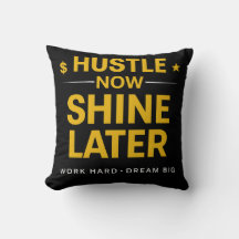 Hustle Now Shine Later – Work Hard Dream Big | Mot