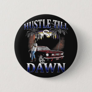 Hustle Till Dawn - Stadtstraßendesign Button