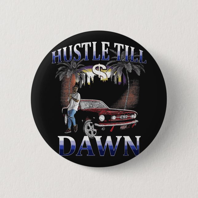 Hustle Till Dawn - Stadtstraßendesign Button (Vorderseite)
