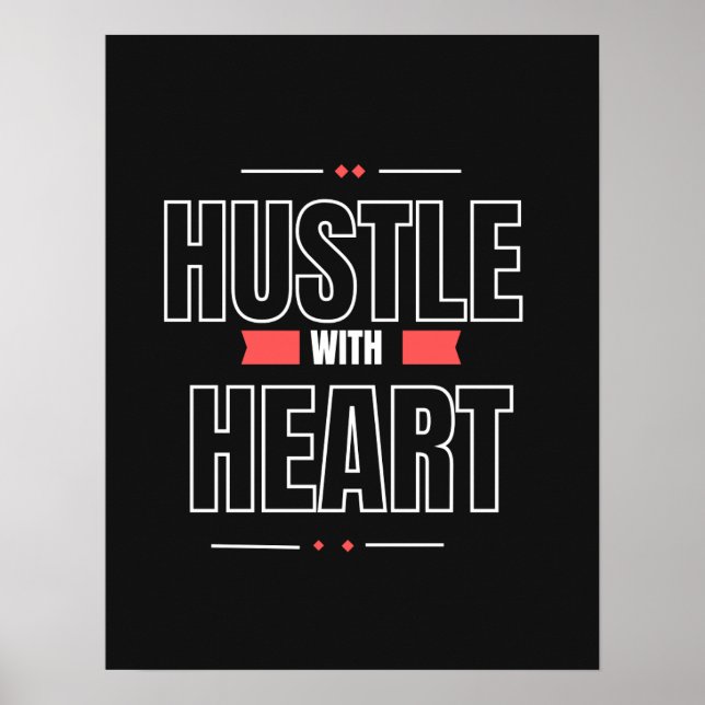 Hustle with Heart – Inspirational Wall Art Poster (Vorne)