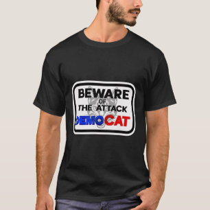 Hüten Sie sich vor dem Angriff Democat Demokrat Fr T-Shirt