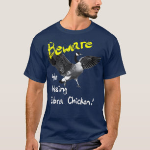 Hüten Sie sich vor dem Hissing Cobra Chicken Wild T-Shirt