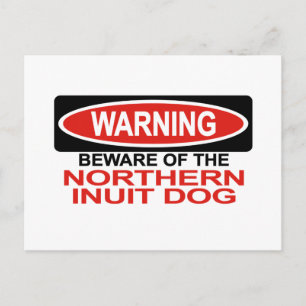 Hüten Sie sich vor dem Nördlichen Inuit-Hund Postkarte