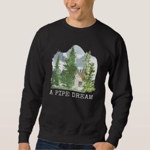 Hütte Kaufen Sie einen Pipe Dream Forest House Jag Sweatshirt