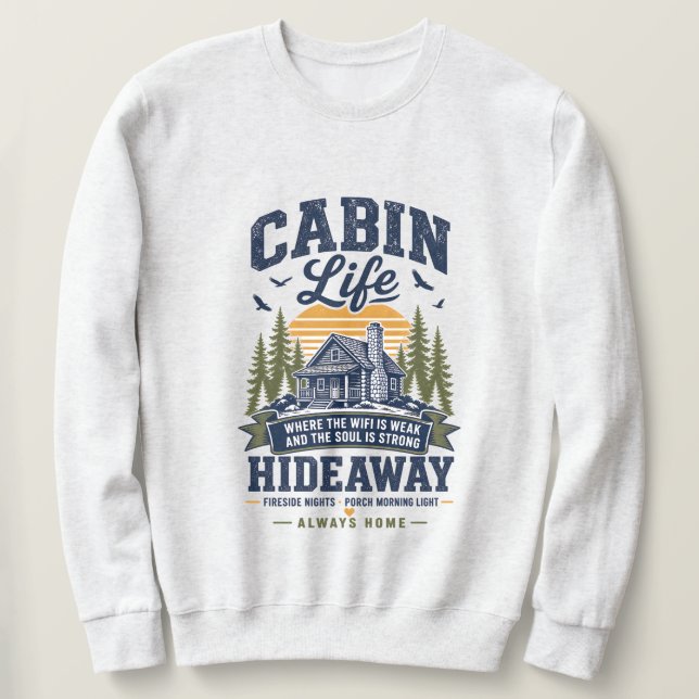 Hüttenleben Versteck  Sweatshirt (Design vorne)