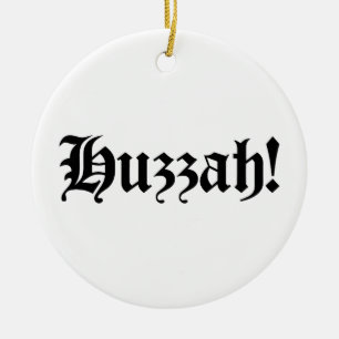 Huzzah! {Mittelalterliche Typografie} Keramik Ornament