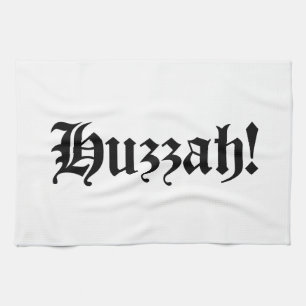 Huzzah! {Mittelalterliche Typografie} Küchentuch
