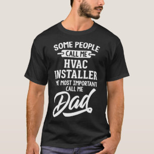 HVAC Installer-Vater-Geschenk - Vater rufen  T-Shirt