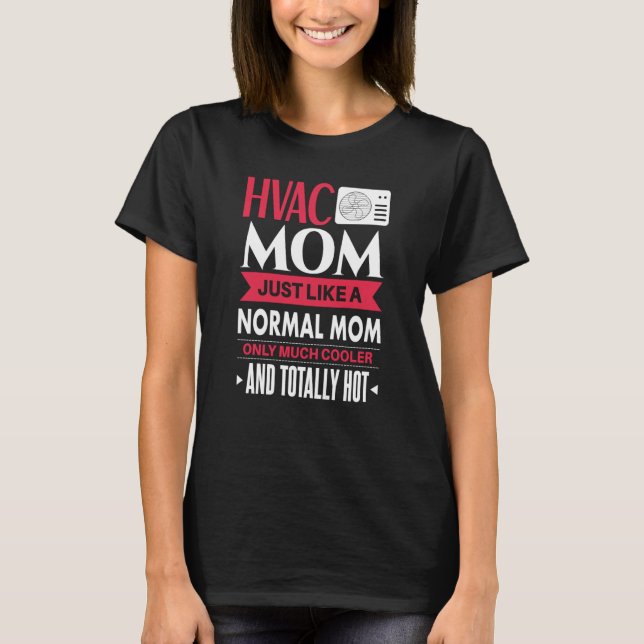 HVAC Mama Mutter HVAC Tech zertifiziert HVAC Tech T-Shirt (Vorderseite)