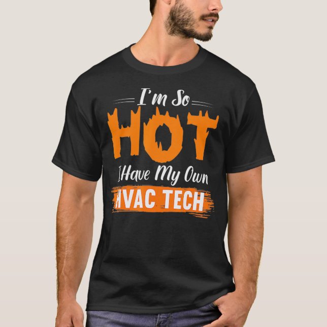 HVAC Tech Ehefrau Geschenk so heiß ich habe meine  T-Shirt (Vorderseite)