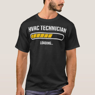 HVAC Tech in Training Loading Techniker T-Shirt