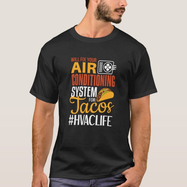 HVAC Tech  Will Fix AC for Tacos HVAC Technician T-Shirt (Vorderseite)