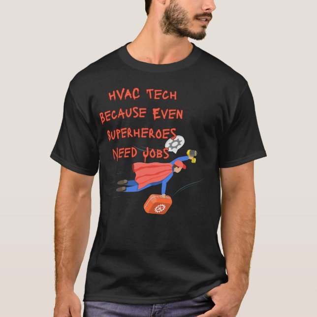 HVAC Technician Funny Shirt – Because Even Superhe (Vorderseite)