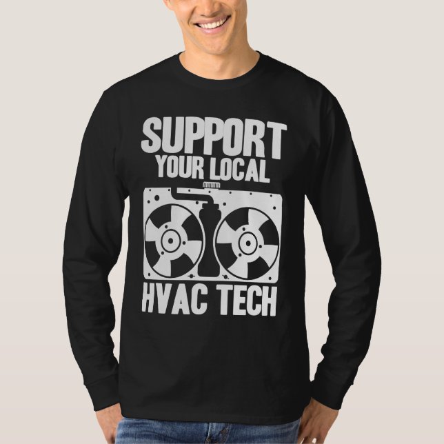 HVAC Technician HVAC Tech Support Your Local HVAC  T-Shirt (Vorderseite)