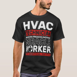 HVAC Technician Phantastisch Miracle Worker Lüftu T-Shirt