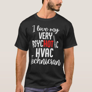 HVAC Technician Psychotic Funny HVAC Tech T-Shirt