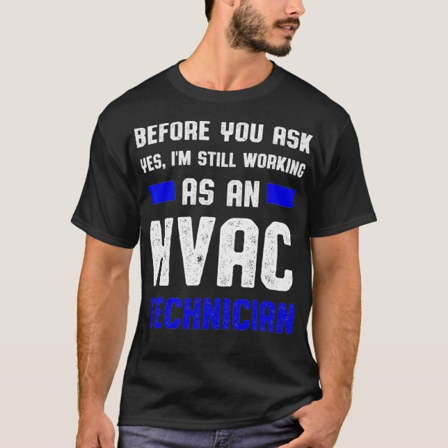 HVAC Techniker Frage Funny HVAC Tech T-Shirt (Vorderseite)