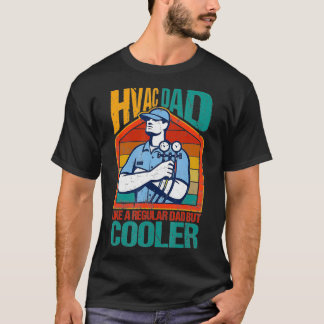 HVAC-Vater wie ein regulärer Vater, aber Cooler _1 T-Shirt