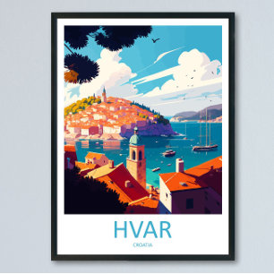 Hvar Reise Druck Hvar Wohnkultur Kroatien Insel  Poster