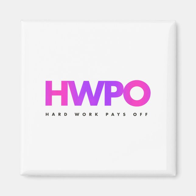 Hw Hard Work Pays Off Pastel Motivational  Magnet (Vorne)