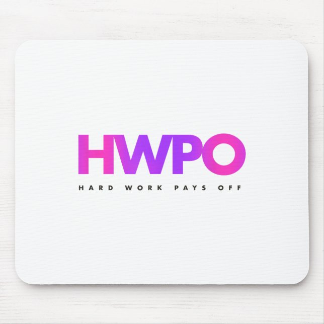 Hw Hard Work Pays Off Pastel Motivational  Mousepad (Vorne)