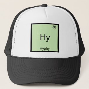 Hy- Hyphy Funny Chemistry Element Symbol T - Shirt Truckerkappe