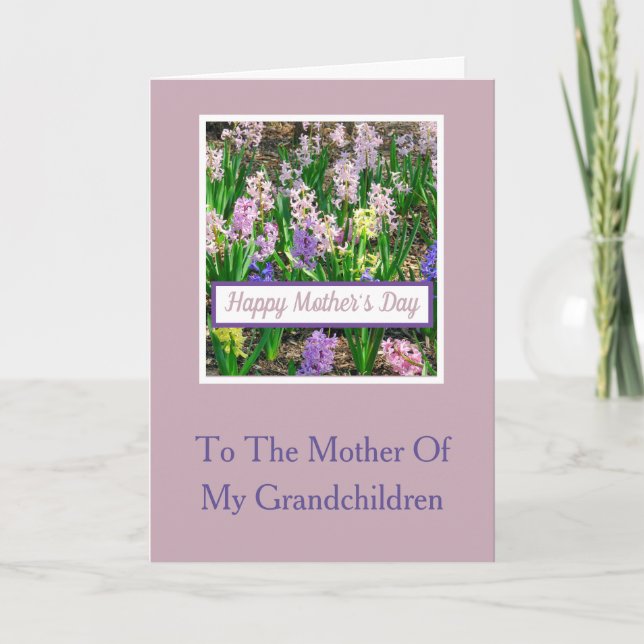 HYACINTHS/PRAISCH FÜR MUTTER MEINER GROSSKINDER KARTE (Vorderseite)