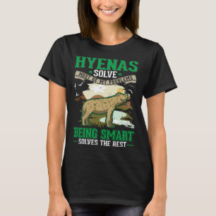 Hyänen lösen die meisten meiner Probleme Hyäne T-Shirt