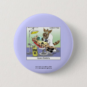 Hyänen-Zahnmedizin Cartoon Lustiger Gag-Button Button