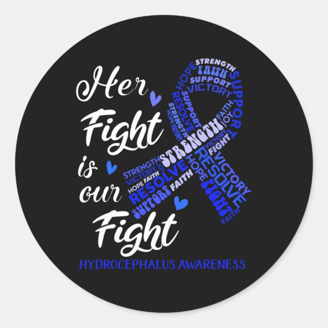 Hydrocephalus-Bewusstsein Ihr Kampf ist unser Kamp Runder Aufkleber (Vorderseite)