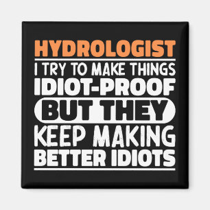 Hydrologe ich versuche Dinge zu machen Lustige Spr Magnet