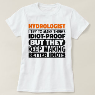 Hydrologe ich versuche Dinge zu machen Lustige Spr T-Shirt