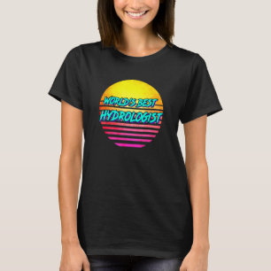 Hydrologie Idea Welds Bester Hydrologist T-Shirt