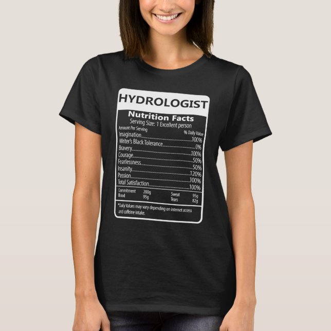 Hydrologist Nutrition Facts Sarcastic Graphic T-Shirt (Vorderseite)