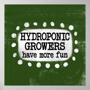 Hydroponische Bauern haben mehr Spaß Poster Wall A
