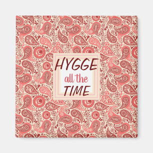 HYGGE die ganze Zeit Cozy Pink Paisley Magnet