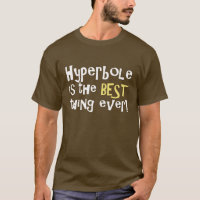 Hyperbel ist die beste Sache überhaupt!