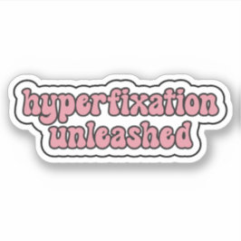 Hyperfixierung entfesselt Rosa Neurovielfalt Aufkleber